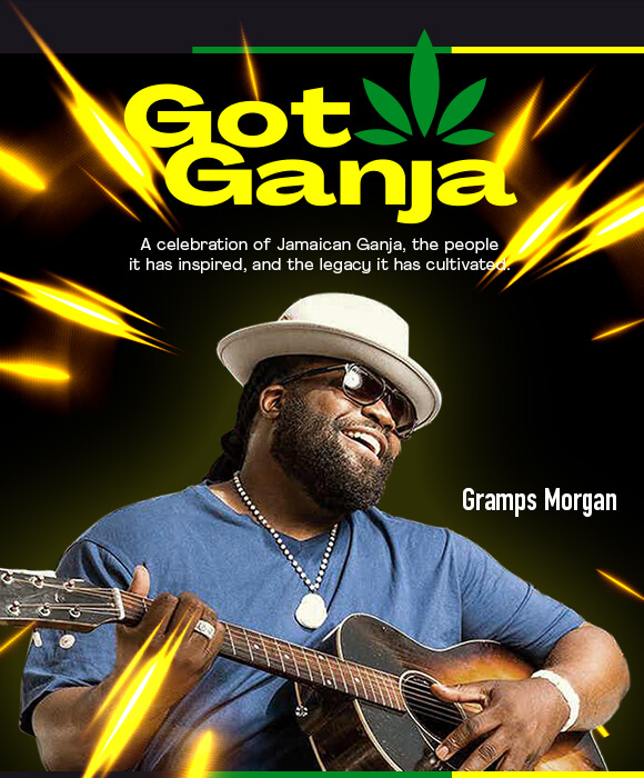 GotGanja_Post_Mobile version (Gramps Morgan)
